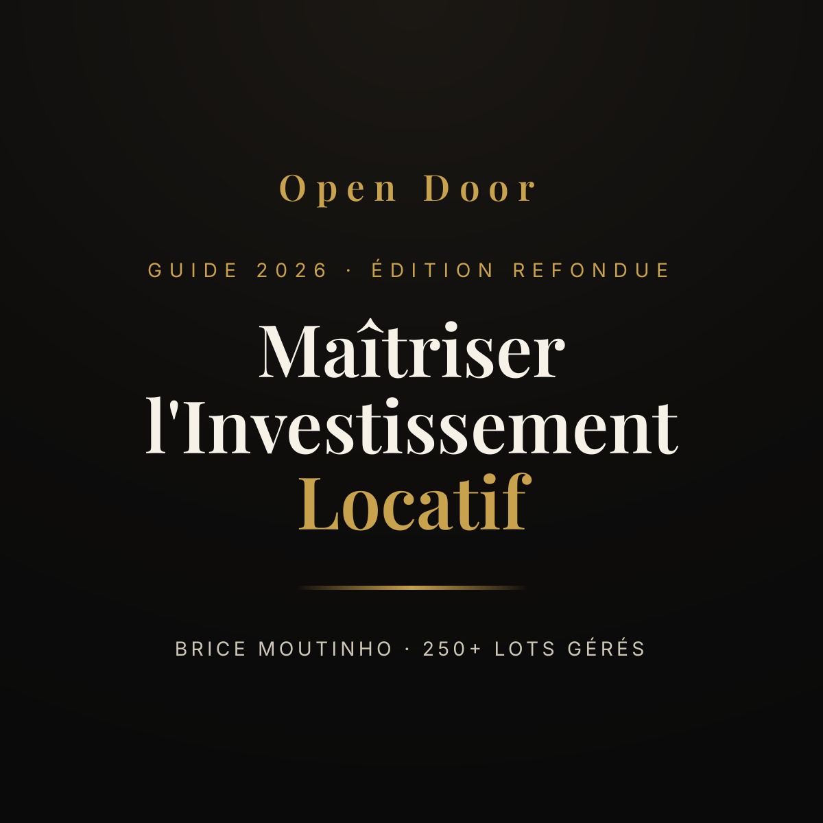 Guide Maîtriser l'investissement locatif 2026 par Brice Moutinho Open Door