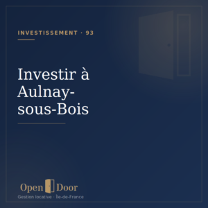 Investir à Aulnay-sous-Bois en 2026 - Open Door