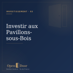 Investir aux Pavillons-sous-Bois en 2026 - Open Door